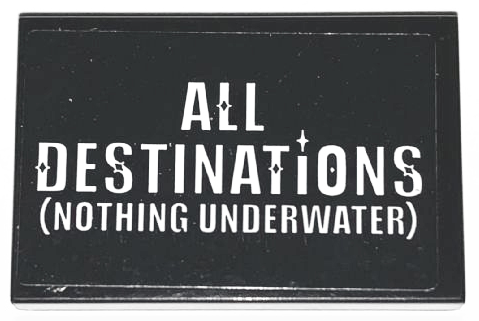 Lego Tile 2 x 3 with White 'ALL DESTINATiONS (NOTHING UNDERWATER)' Pattern (Sticker) - Set 75957 / Black