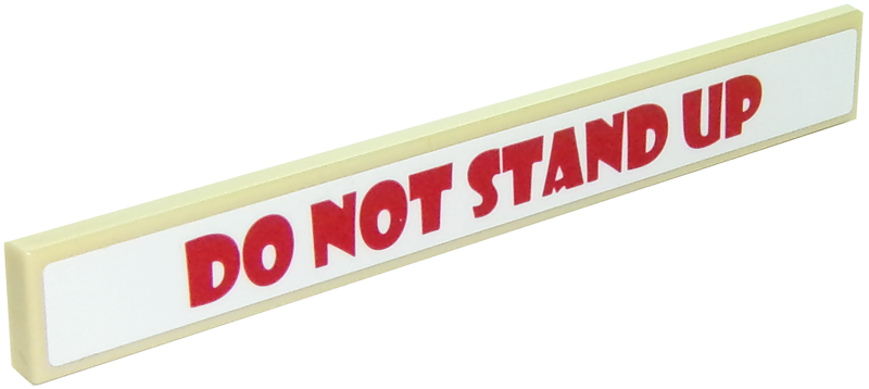Lego Tile 1 x 8 with 'DO NOT STAND UP' Pattern (Sticker) - Set 10261