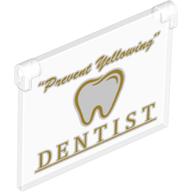 Lego Glass for Window 1 x 4 x 3 - Opening with "Prevent Yellowing", Tooth Logo and "DENTIST" Print