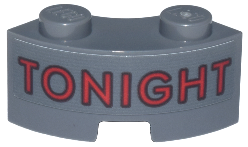 Lego Brick, Round Corner 2 x 2 Macaroni with Stud Notch and Reinforced Underside with Red 'TONIGHT' with Black Outline Pattern (Sticker) - Set 76271 / Dark Bluish Gray
