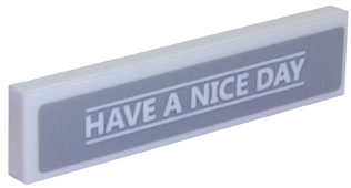 Lego Tile 1 x 4 with 'HAVE A NICE DAY' Pattern (Sticker) - Set 70910