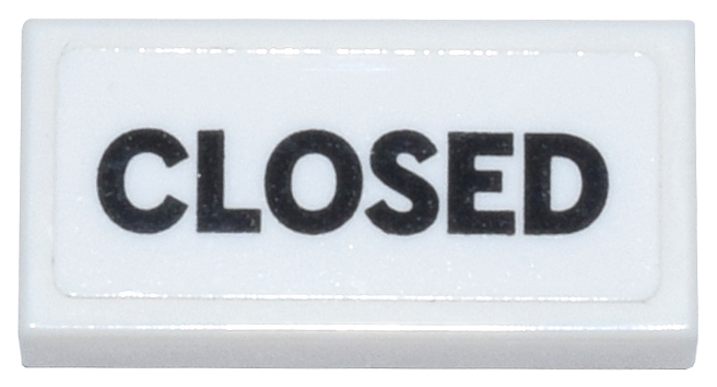 Lego Tile 1 x 2 with Black 'CLOSED' Pattern (Sticker) - Set 21341 / White