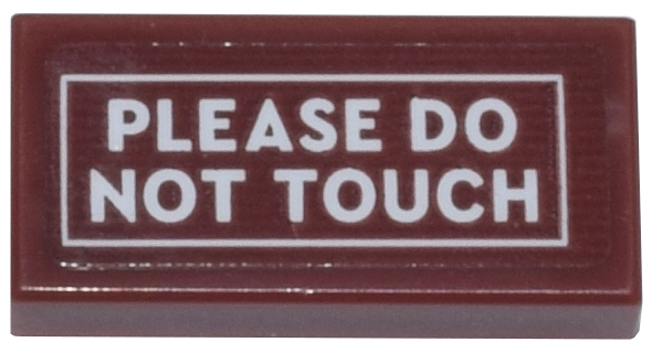 Lego Tile 1 x 2 with White 'PLEASE DO NOT TOUCH' and Rectangle Outline Pattern (Sticker) - Set 21341 / Dark Red