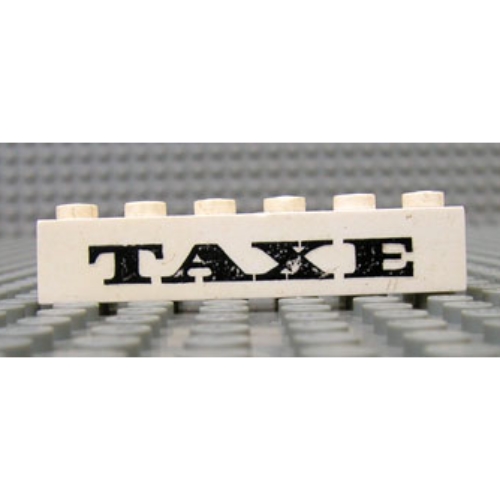 Lego Brick 1 x 6 with 'TAXE' Print / White