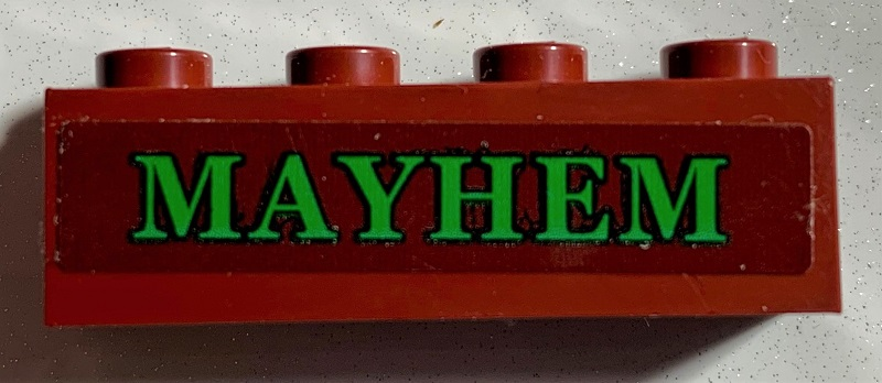 Lego Brick 1 x 4 with Green 'MAYHEM' Pattern (Sticker) - Set 75978 / Dark Red