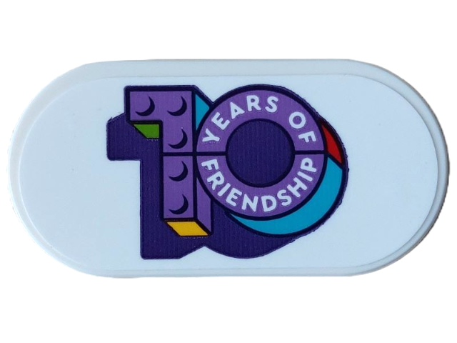Lego Tile, Round 2 x 4 Oval with '10 YEARS OF FRIENDSHIP' Pattern (Sticker) - Set 4002022