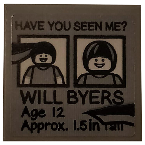 Lego Tile 2 x 2 with Black 'HAVE YOU SEEN ME?', 'WILL BYERS', 'Age 12', 'Approx. 1.5in Tall' on DBG Background Pattern (Sticker) - Set 75810