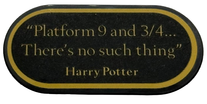 Lego Tile, Round 2 x 4 Oval with Gold Border, '"Platform 9 and 3/4...There's no such thing"' and 'Harry Potter' Pattern (Sticker) - Set 76450
