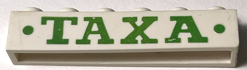 Lego Brick 1 x 6 without Bottom Tubes with Cross Side Supports with Green 'TAXA' Serif Bold Large and Dots Pattern / White