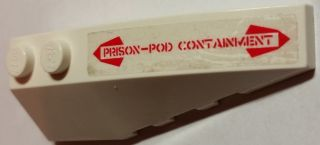 Lego Wedge 6 x 2 Right with 'PRISON-POD CONTAINMENT' Pattern (Sticker) - Set 5973