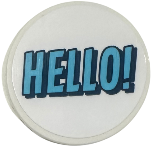Lego Tile, Round 3 x 3 with Medium Azure and Dark Blue 'HELLO!' Pattern (Sticker) - Set 42674 / White