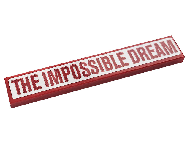 Lego Tile 1 x 6 with Red 'THE IMPOSSIBLE DREAM' on White Background Pattern (Sticker) - Set 10272 / Red
