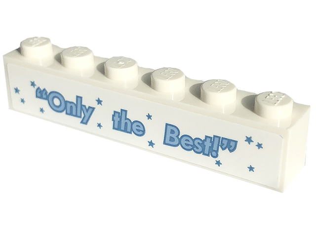 Lego Brick 1 x 6 with 'Only the Best!' Pattern (Sticker) - Set 60253 / White